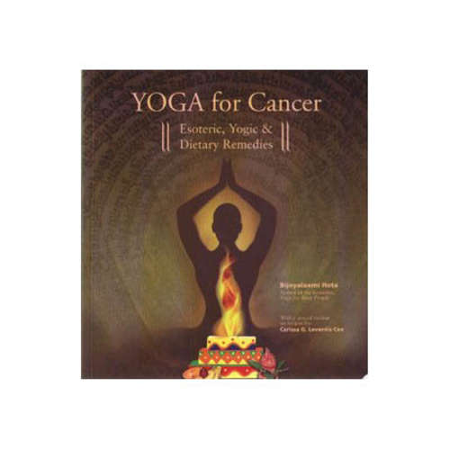 Yoga For Cancer  by Bijoylaxmi Hota