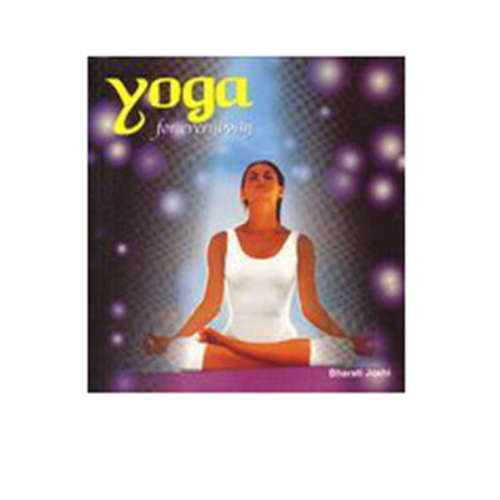 YOGA FOR EVERYBODY by Bharati Joshi