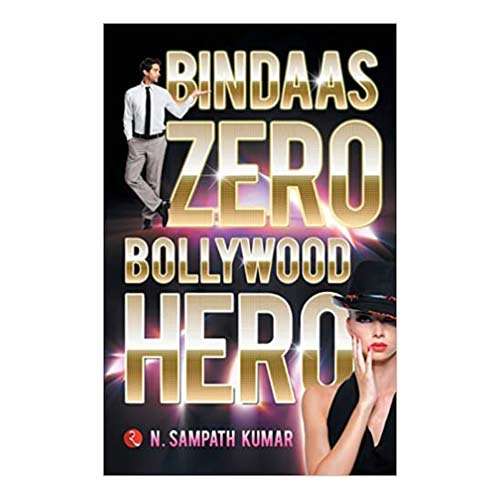Bindaas Zero Bollywood Hero by N. Sampath Kumar
