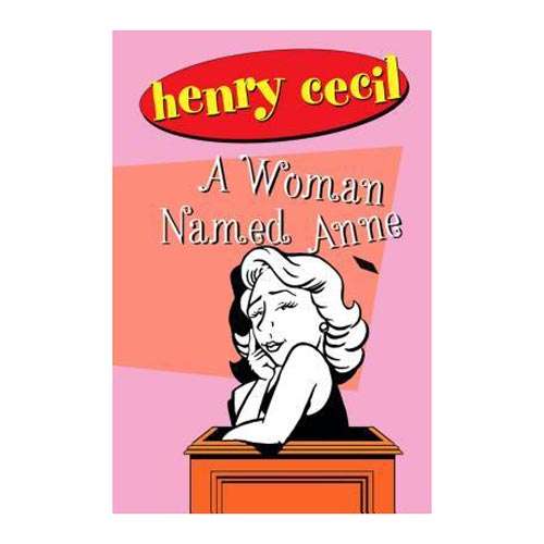 A Woman named Anne by Henry Cecil