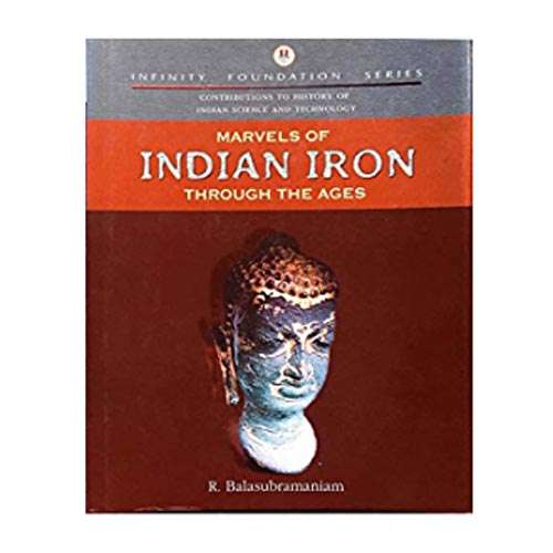 MARVELS OF INDIAN IRON by R Balasubramaniam